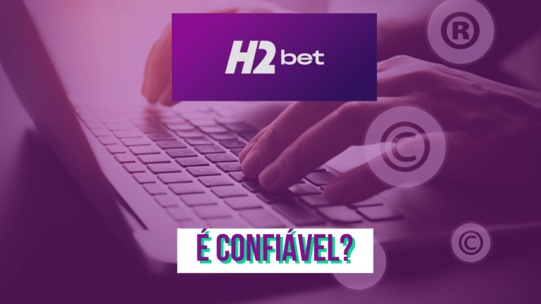 H2Bet &eacute; confi&aacute;vel? 4 pontos de seguran&ccedil;a da casa de apostas